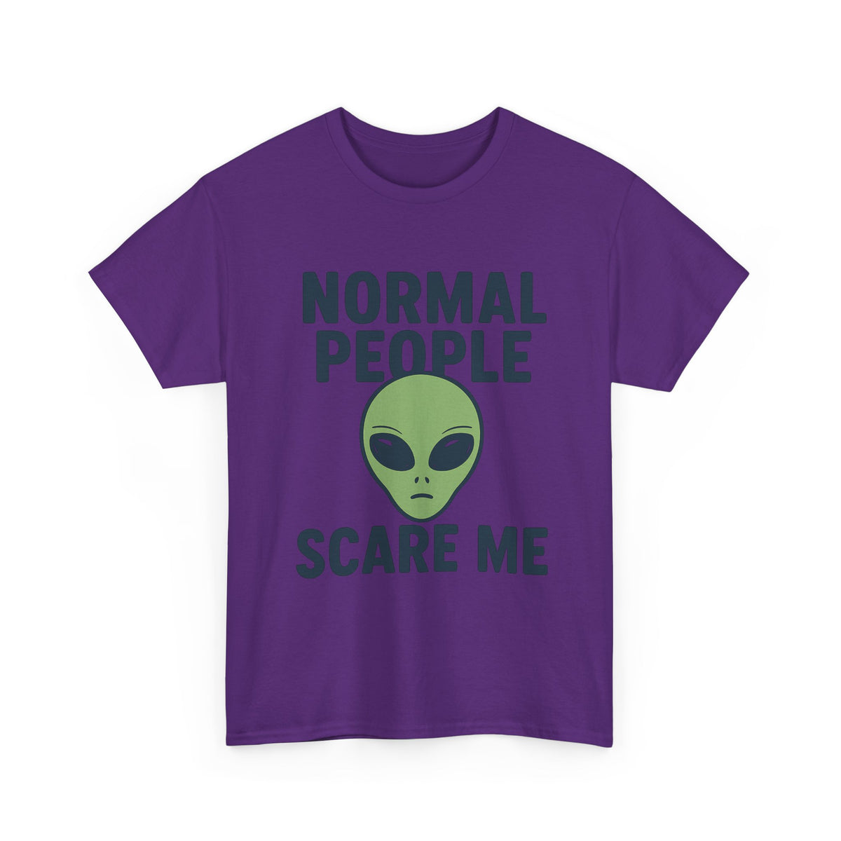 Normal People Scare Me - Unisex T-shirt