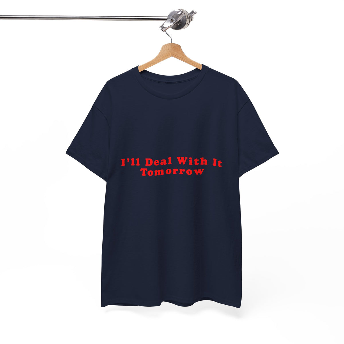 I'll Deal With it Tomorrow  – Statement T-Shirt by Electrik Land