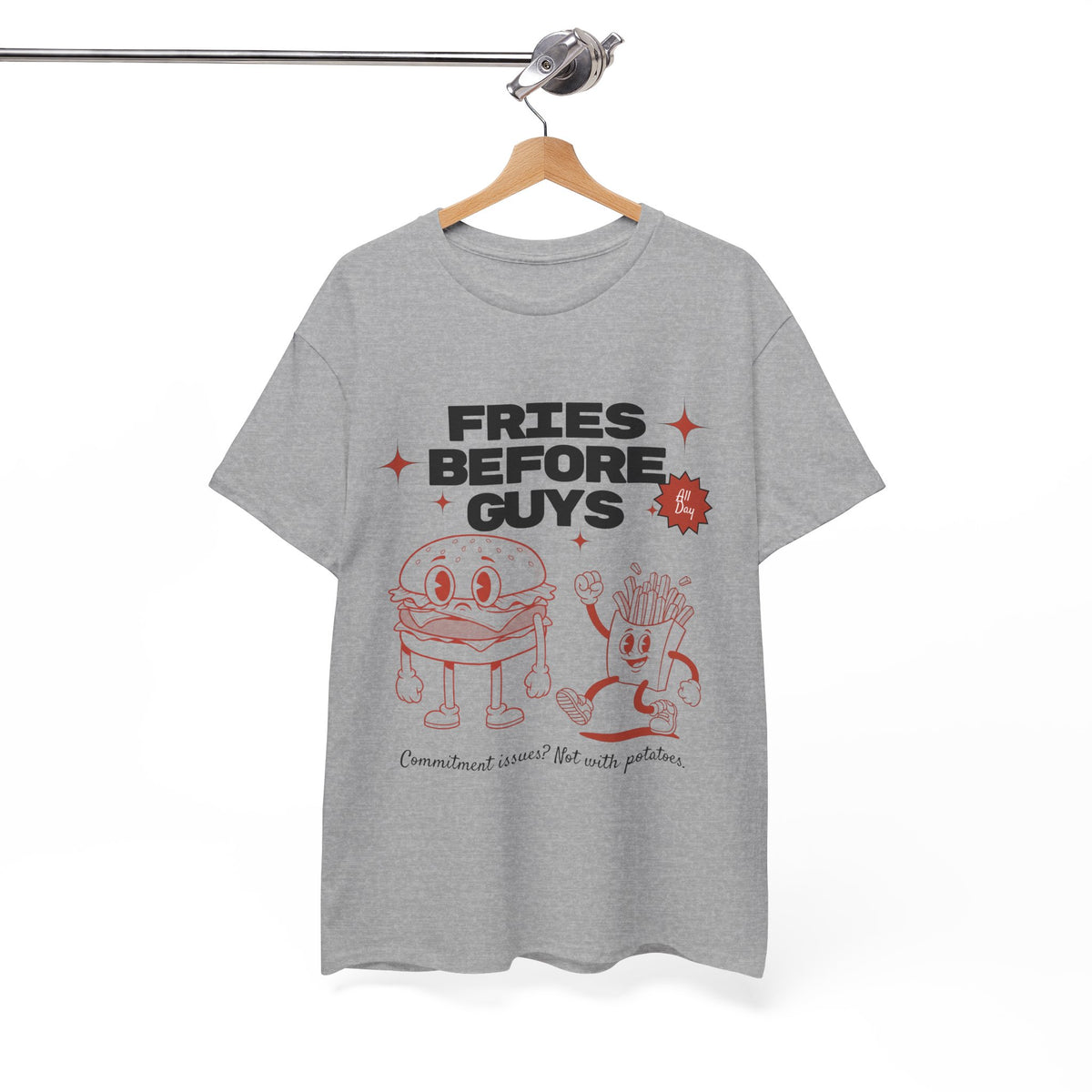 Fries Before Guys - Unisex T-shirt