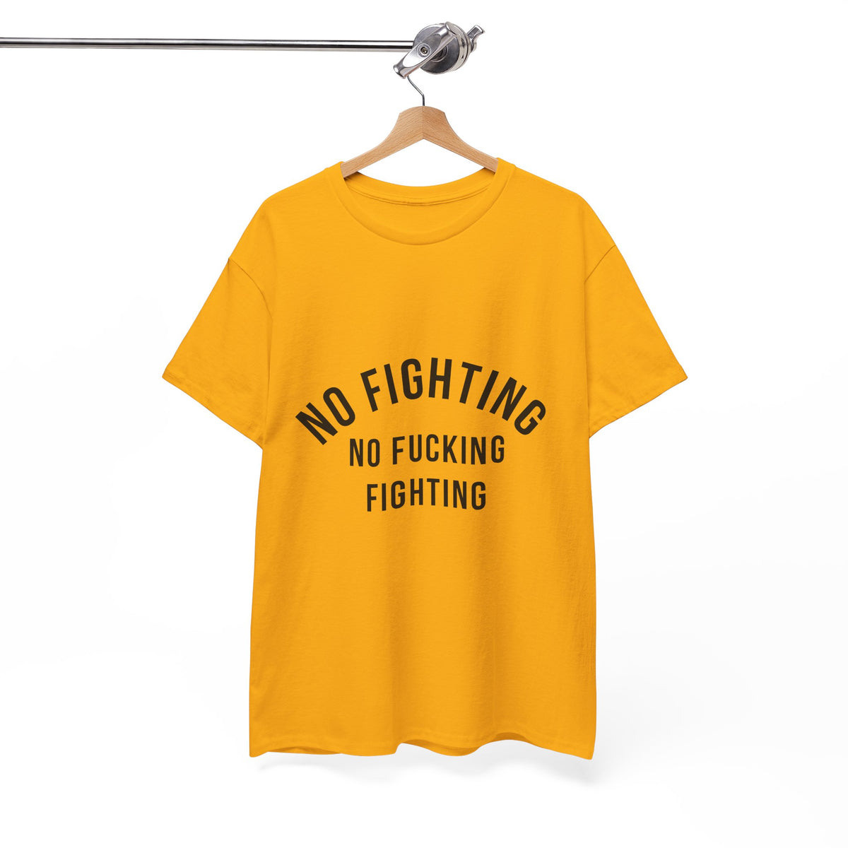 No Fighting, No Fucking Fighting T-Shirt