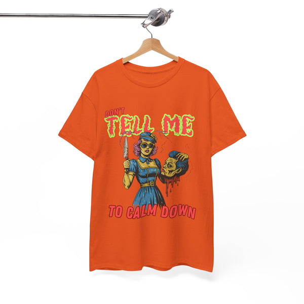 Don’t Tell Me To Calm Down Retro Horror T-Shirt by Electrik Land.