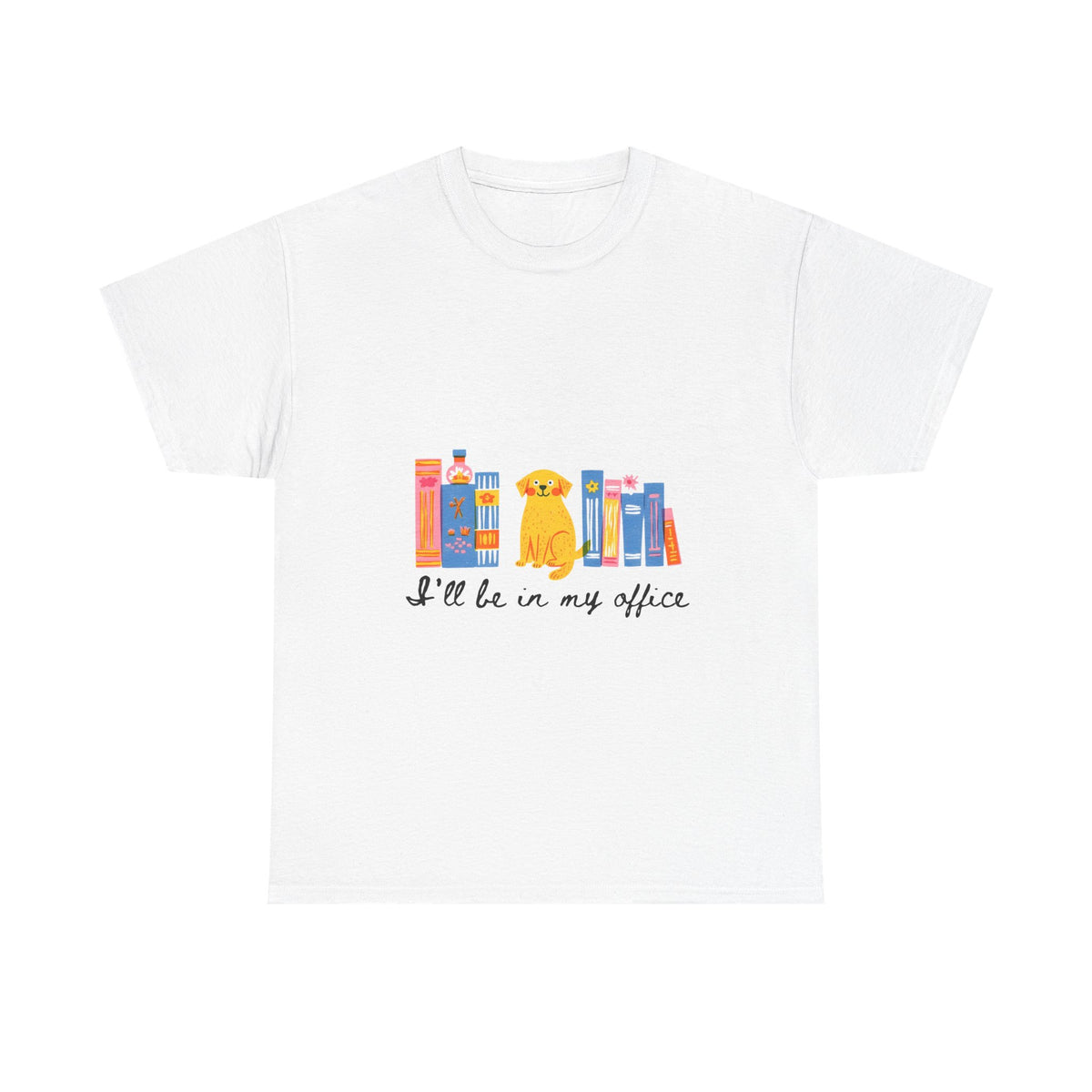 I'll Be In My Office Dogs/ Books |  Unisex T-shirt