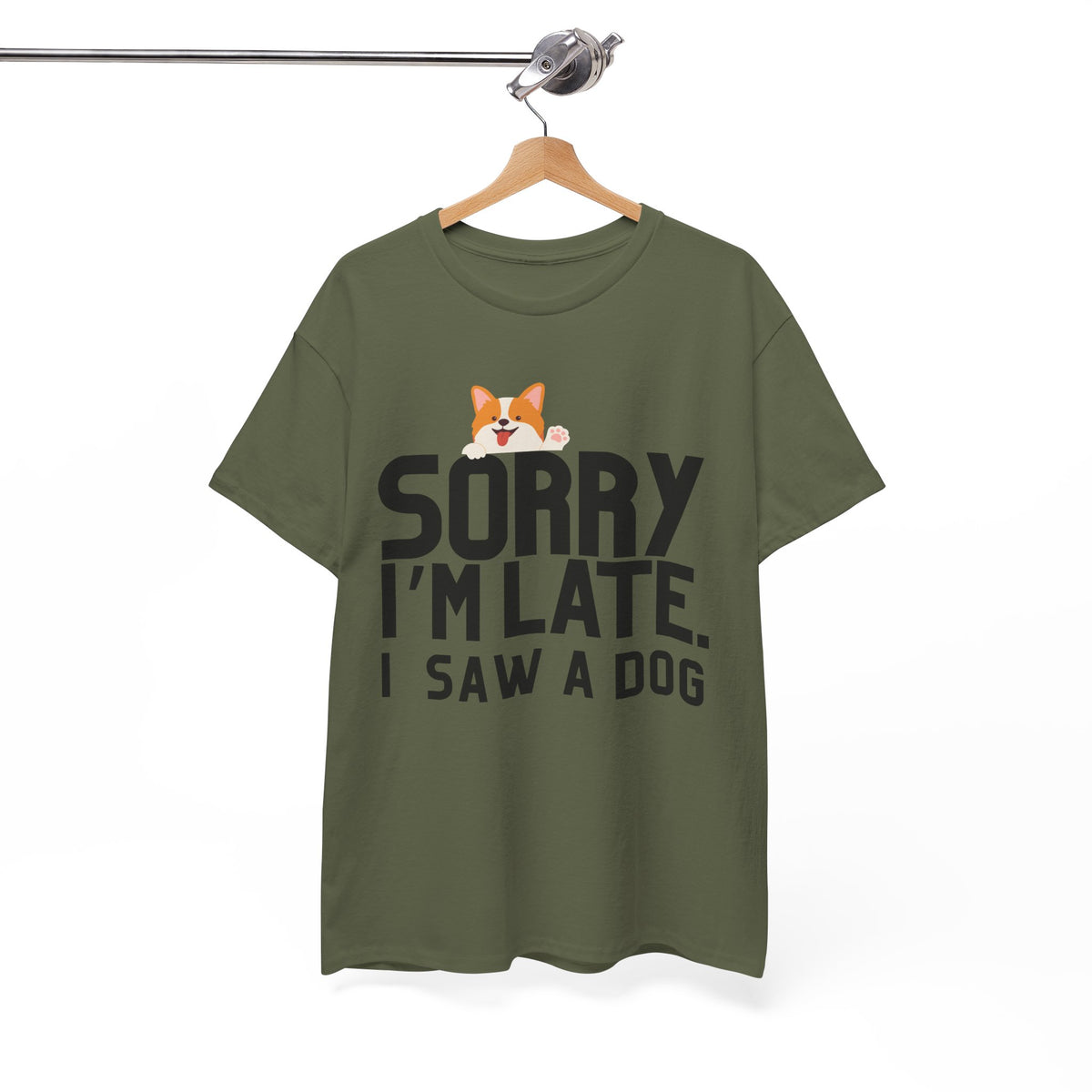 Sorry Im Late, I Saw A Dog  - Unisex T-shirt