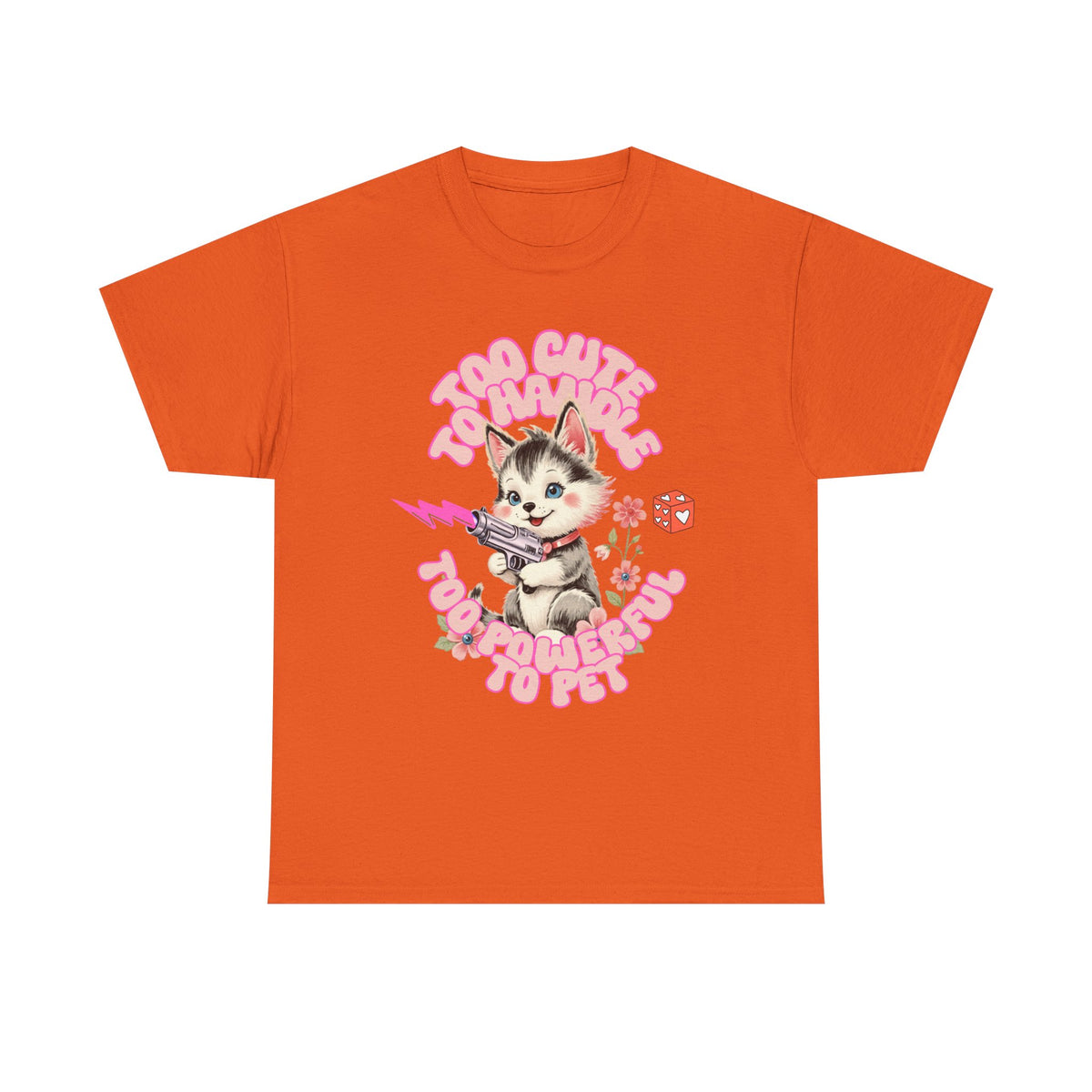 Too Cute To Handle Cat |  Unisex T-shirt