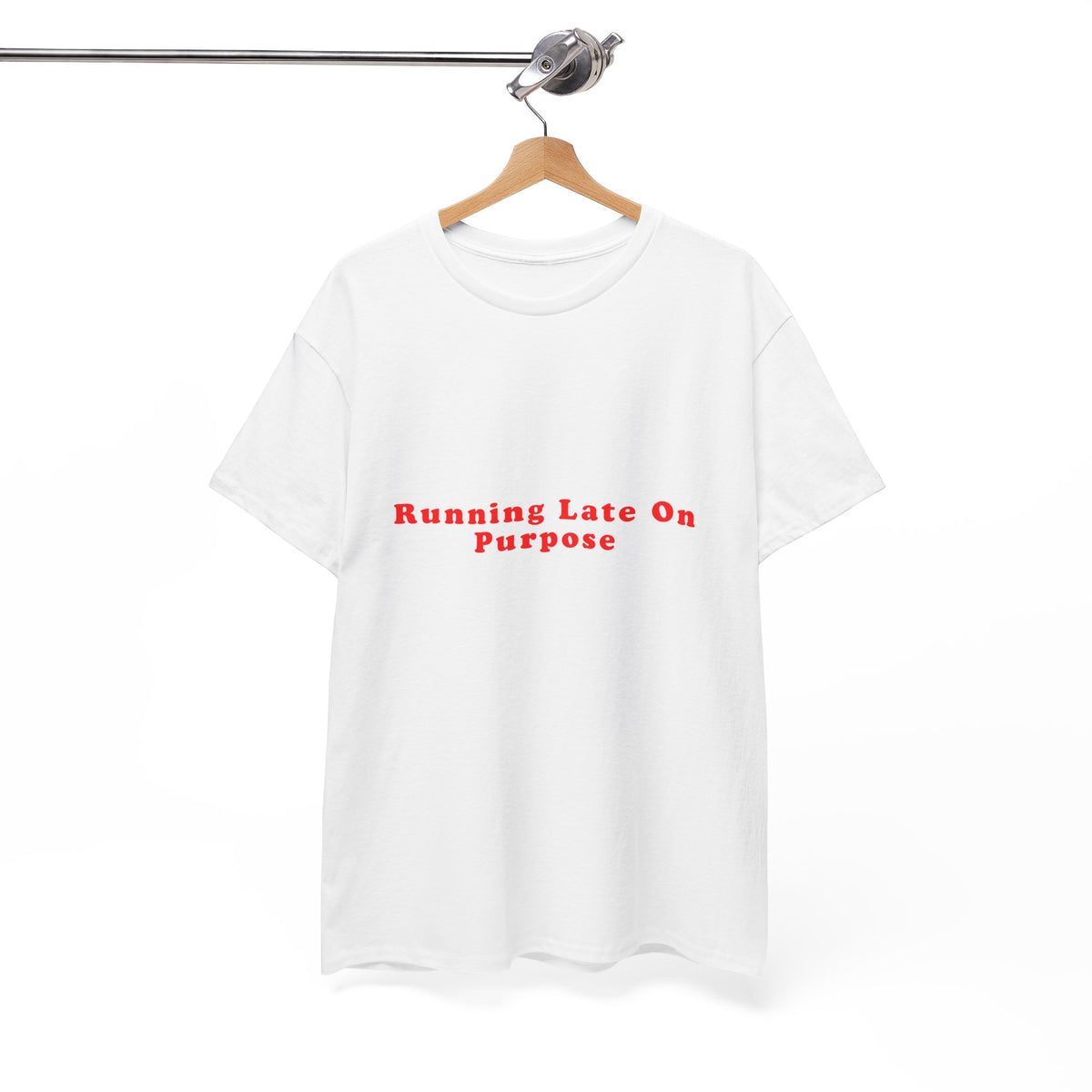 Running Late On Purpose – Statement T-Shirt by Electrik Land