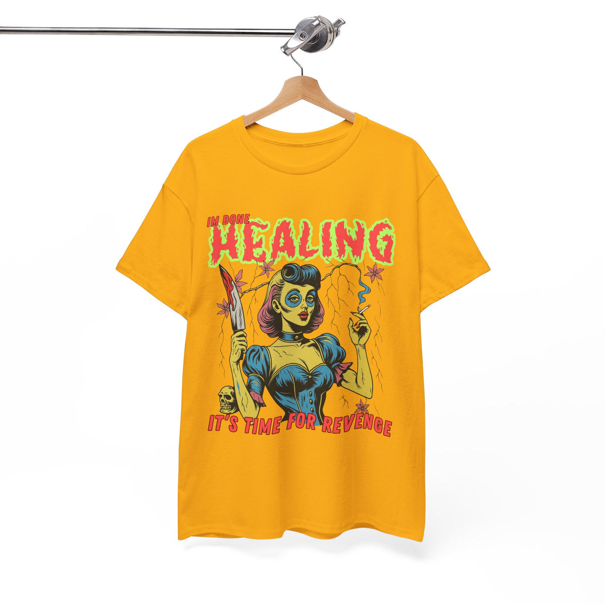 Im Done With Healing It's Time For Revenge T-Shirt