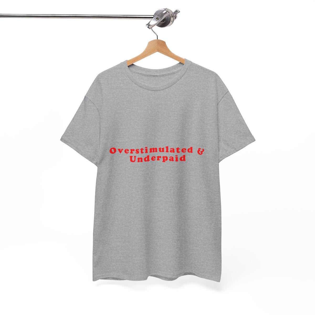 Overstimulated & Underpaid – Statement T-Shirt by Electrik Land
