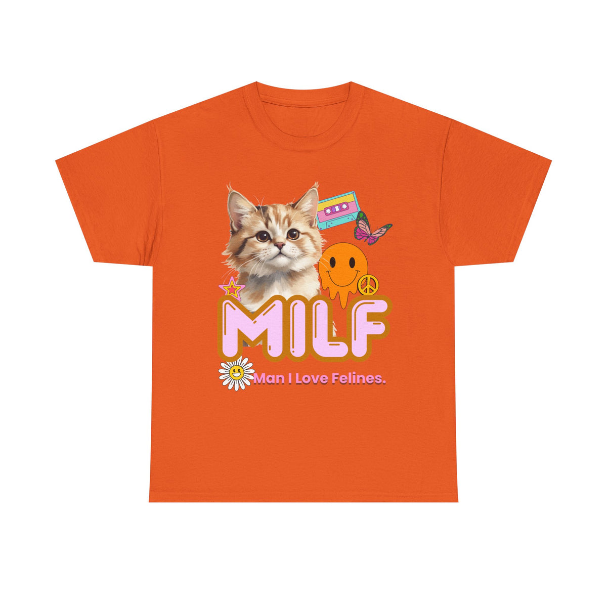 Copy of MILF Man I Love Felines - Unisex T-shirt