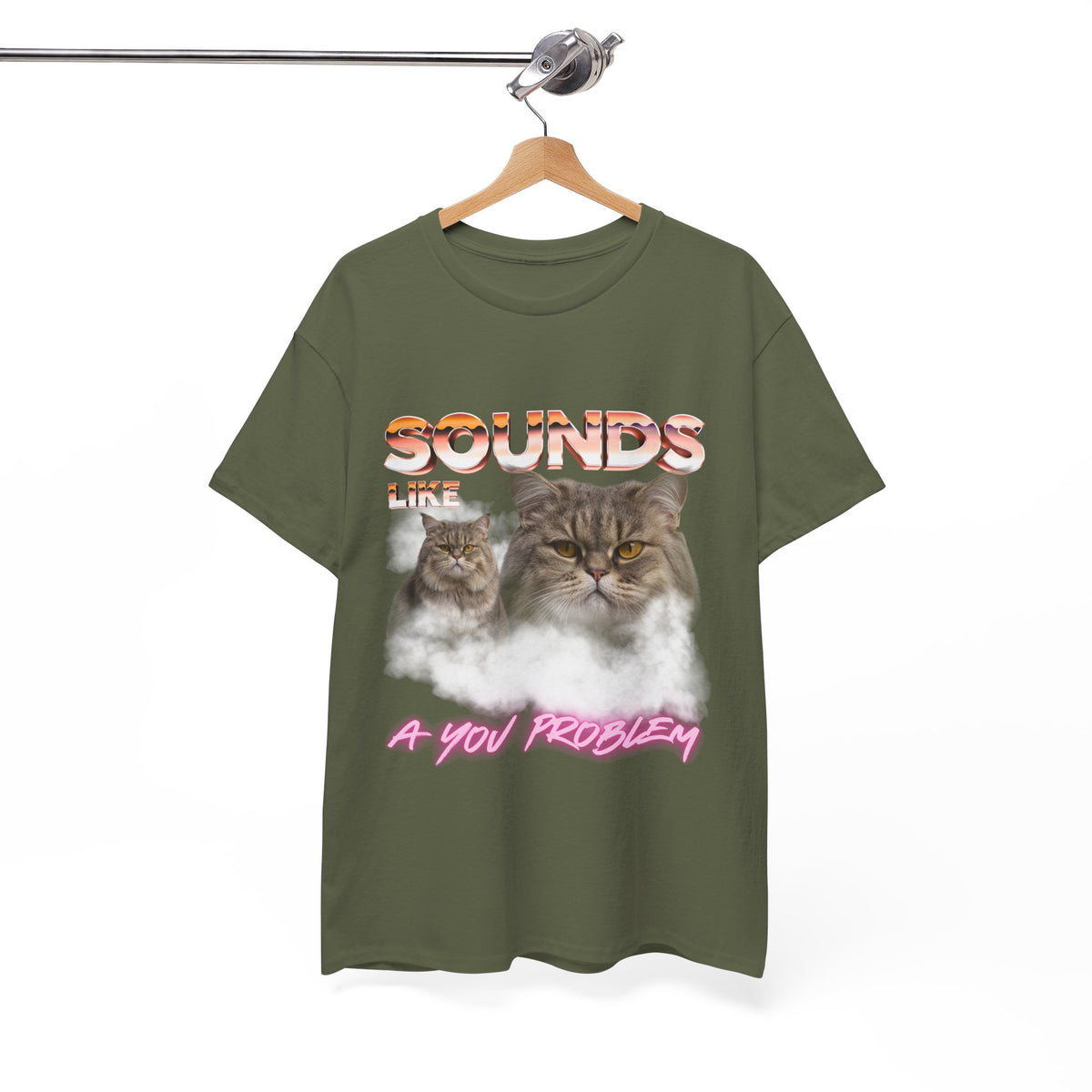 Sounds Like A You Problem |  T-Shirt by Electrik Land