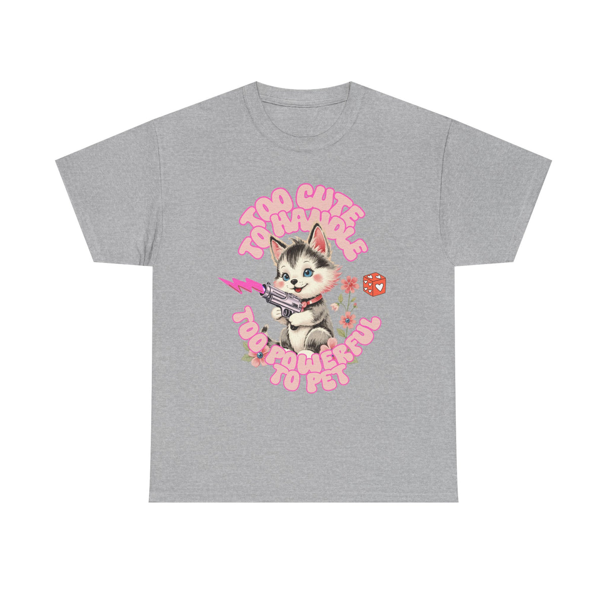 Too Cute To Handle Cat |  Unisex T-shirt