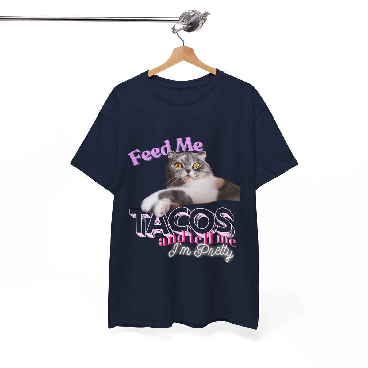 Feed Me Tacos and Tell Me I’m Pretty Cat Tee by Electrik Land