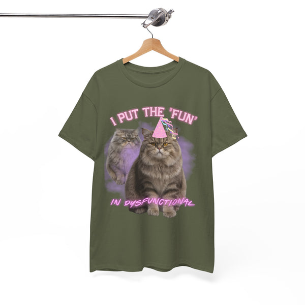 I Put the Fun in Dysfunctional Cat Tee by Electrik Land