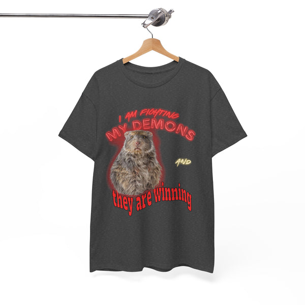 I Am Fighting My Demons and They Are Winning  - Unisex T-Shirt