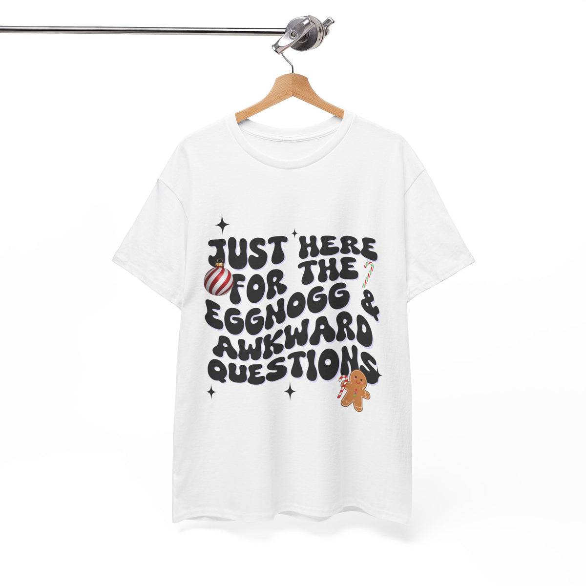 Just Here for The Eggnog  - Unisex T-shirt