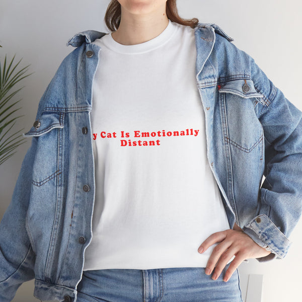 My Cat Is Emotionally Distant – Statement T-Shirt by Electrik Land
