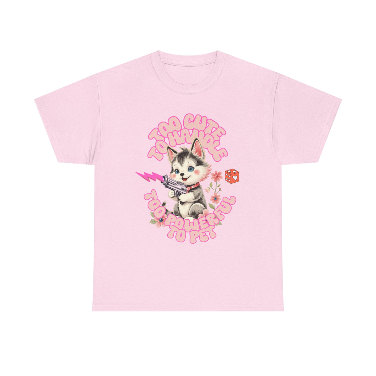Too Cute To Handle Cat |  Unisex T-shirt
