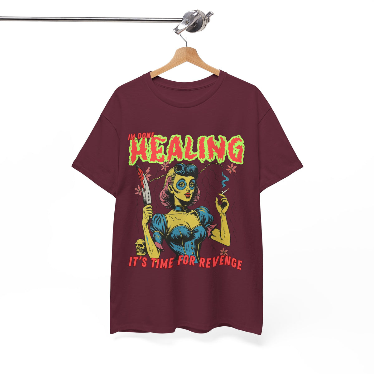 Im Done With Healing It's Time For Revenge T-Shirt