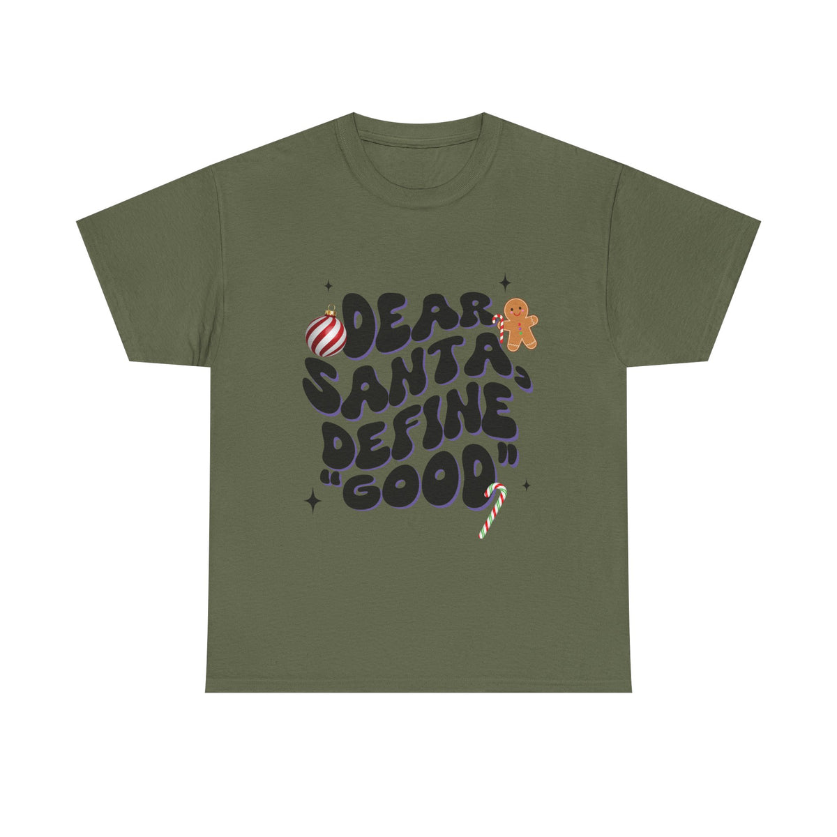 Dear Santa, Define 'Good' - Unisex T-shirt