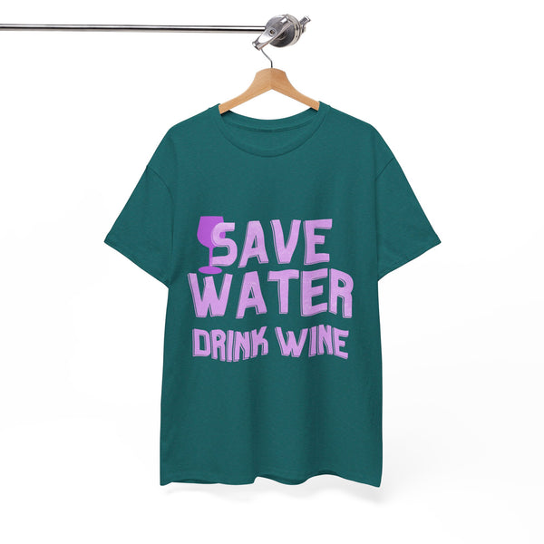 Save Water Drink Wine  - Unisex T-shirt