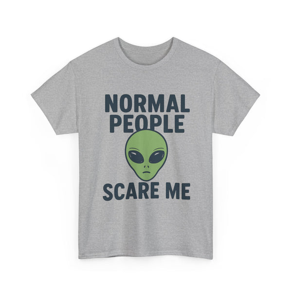 Normal People Scare Me - Unisex T-shirt