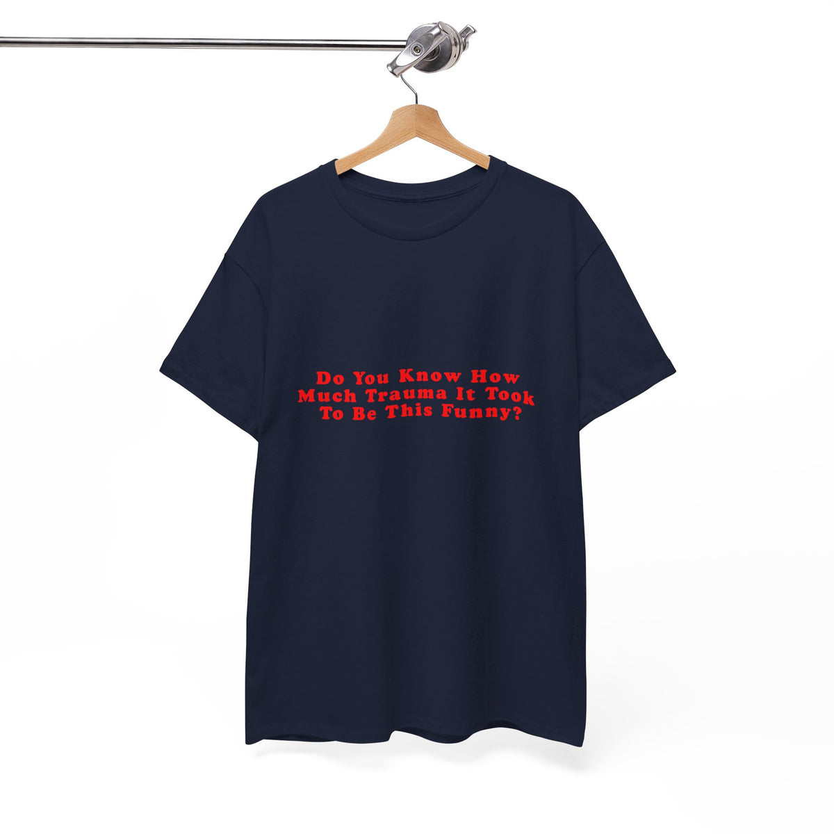 Do You Know How Much Trauma  – Statement T-Shirt by Electrik Land