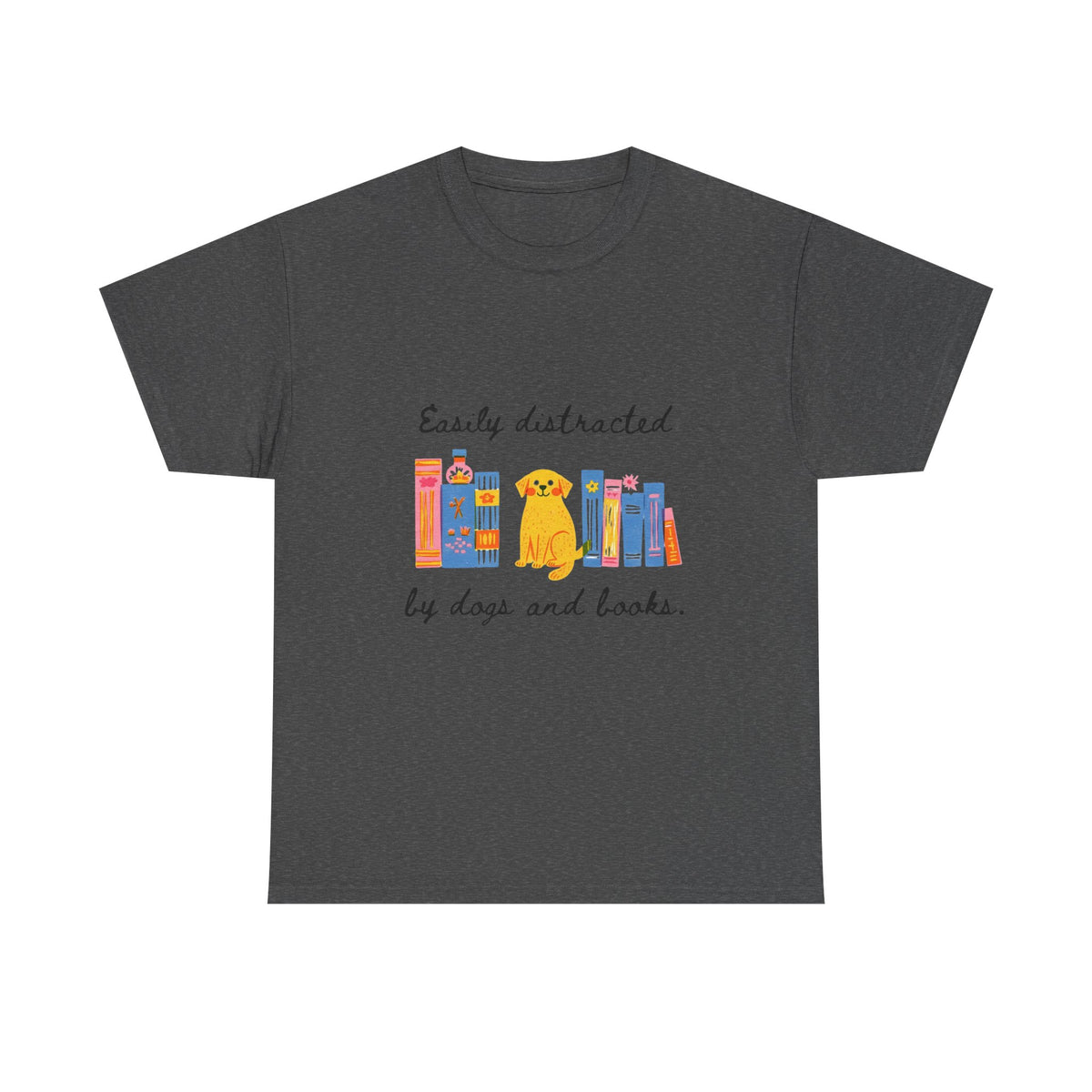 Easily Distracted by Dogs & Books |  Unisex T-shirt