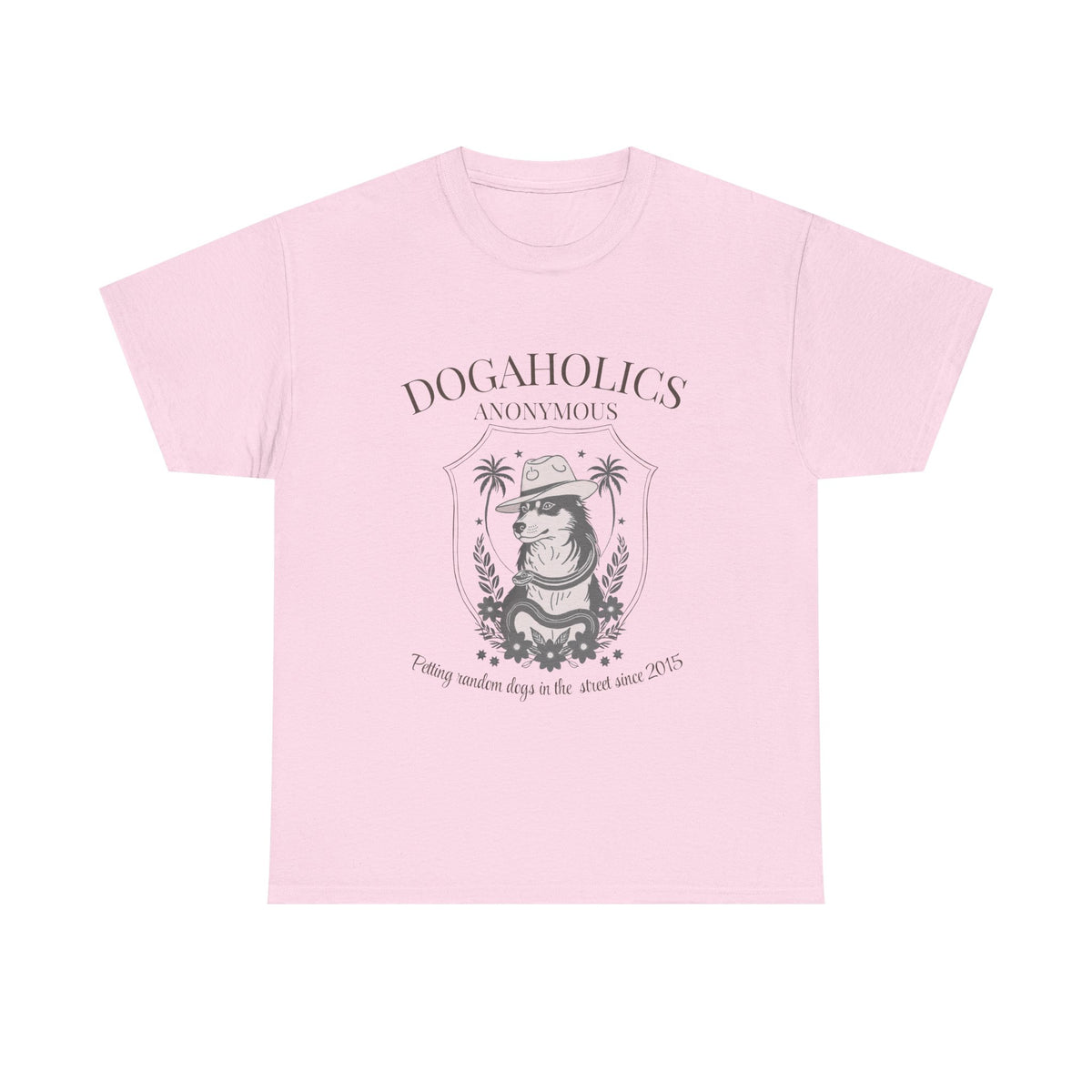 Dogaholics Anonymous - Unisex T-shirt