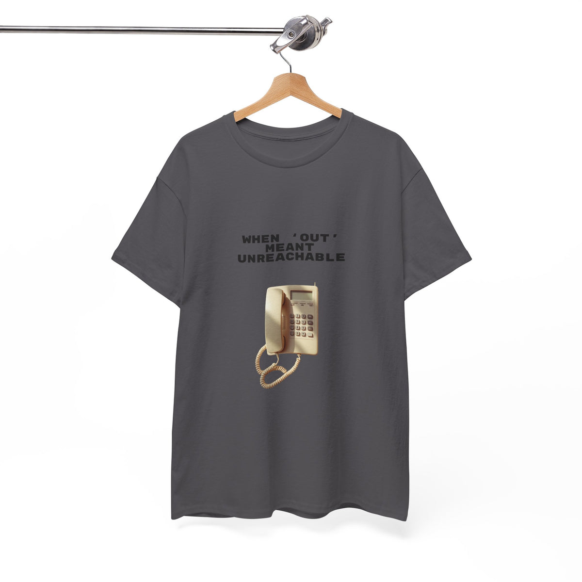 When Out Meant Unreachable - Unisex T-shirt