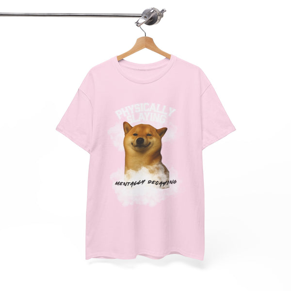 Physically Slaying Mentally Decaying Dog Tee by Electrik Land