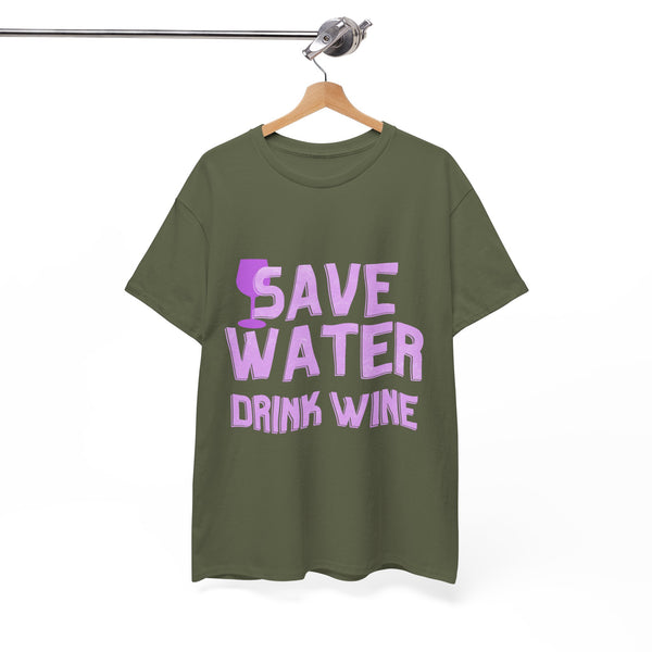 Save Water Drink Wine  - Unisex T-shirt