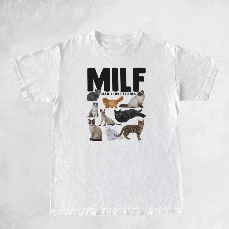 MILF Man I Love Felines T-Shirt
