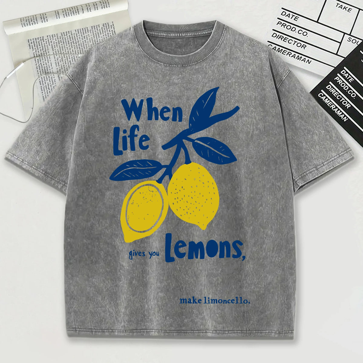 When Life Gives You Lemons T-Shirt