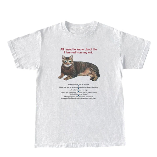 All I Need To Know I Learned From My Cat T-Shirt