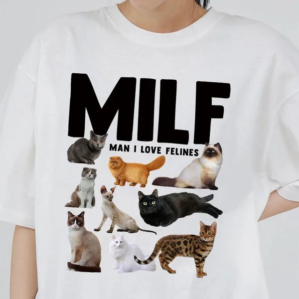 MILF Man I Love Felines T-Shirt