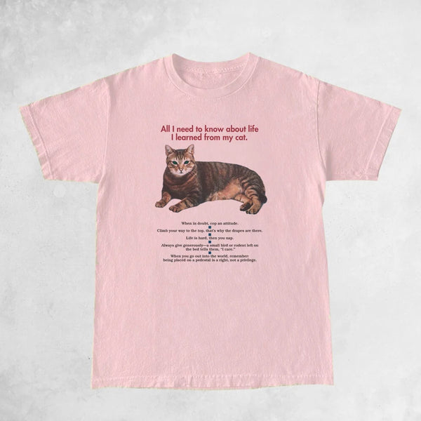 All I Need To Know I Learned From My Cat T-Shirt