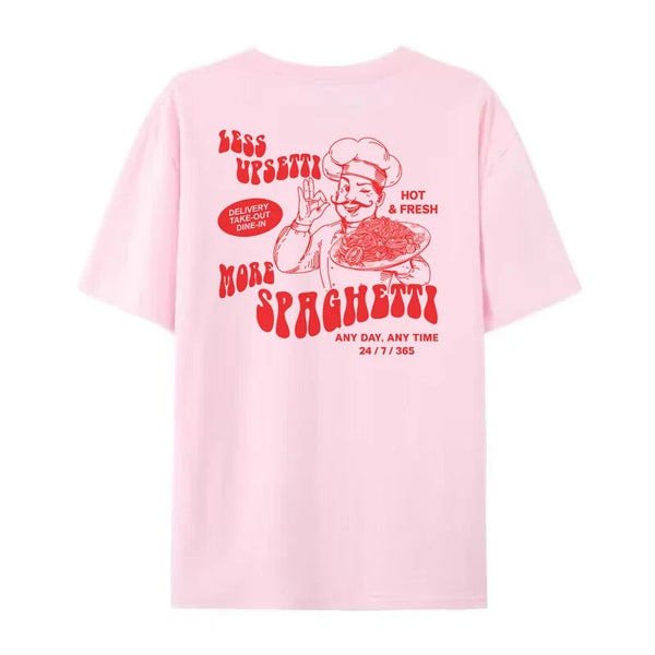 Less Upsetti More Spaghetti T-Shirt