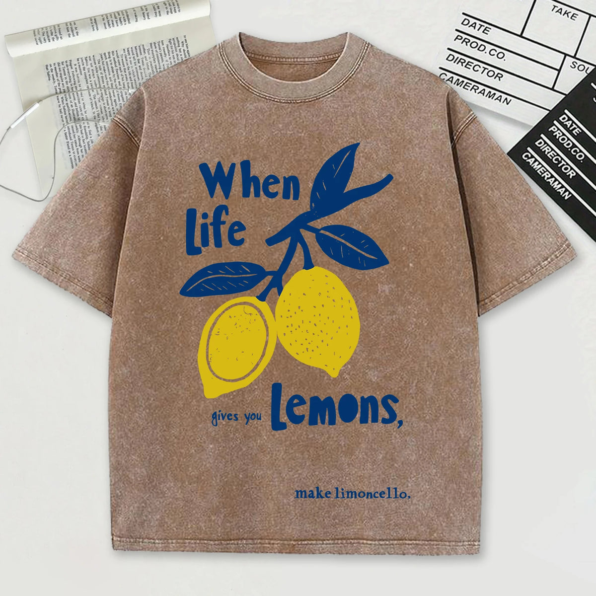 When Life Gives You Lemons T-Shirt