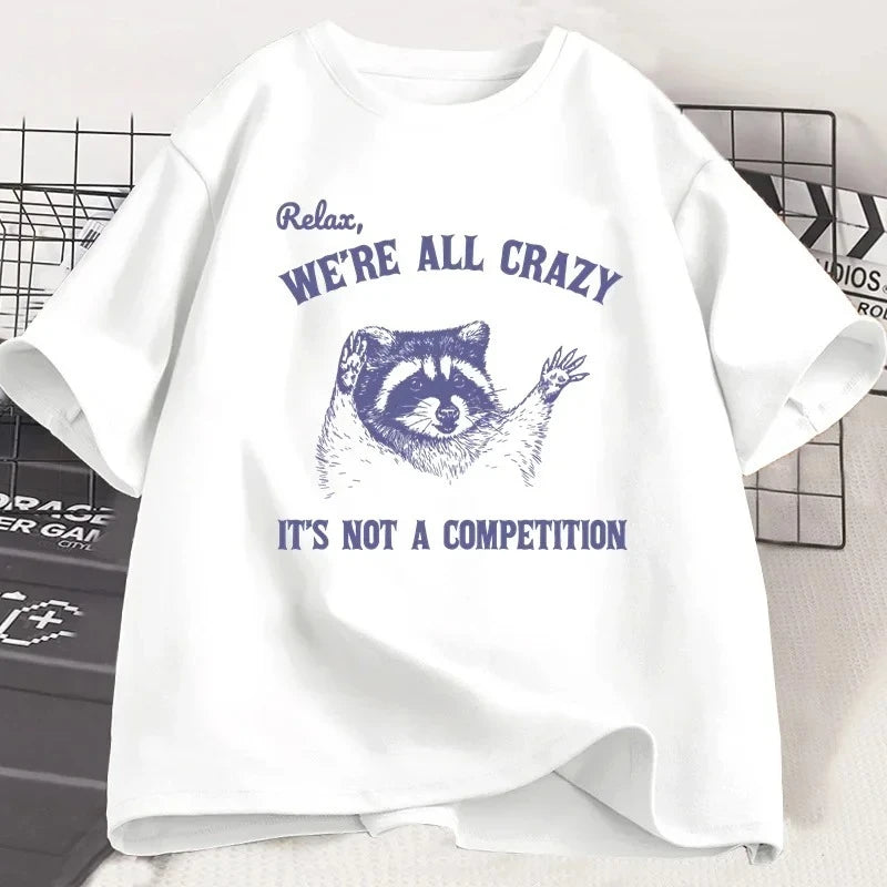 We Are All Crazy Tshirt
