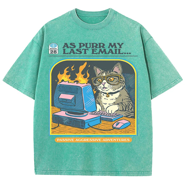 As Purr My Last email T-Shirt