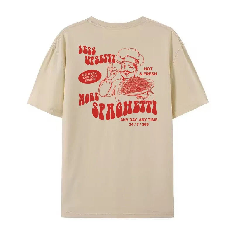 Less Upsetti More Spaghetti T-Shirt