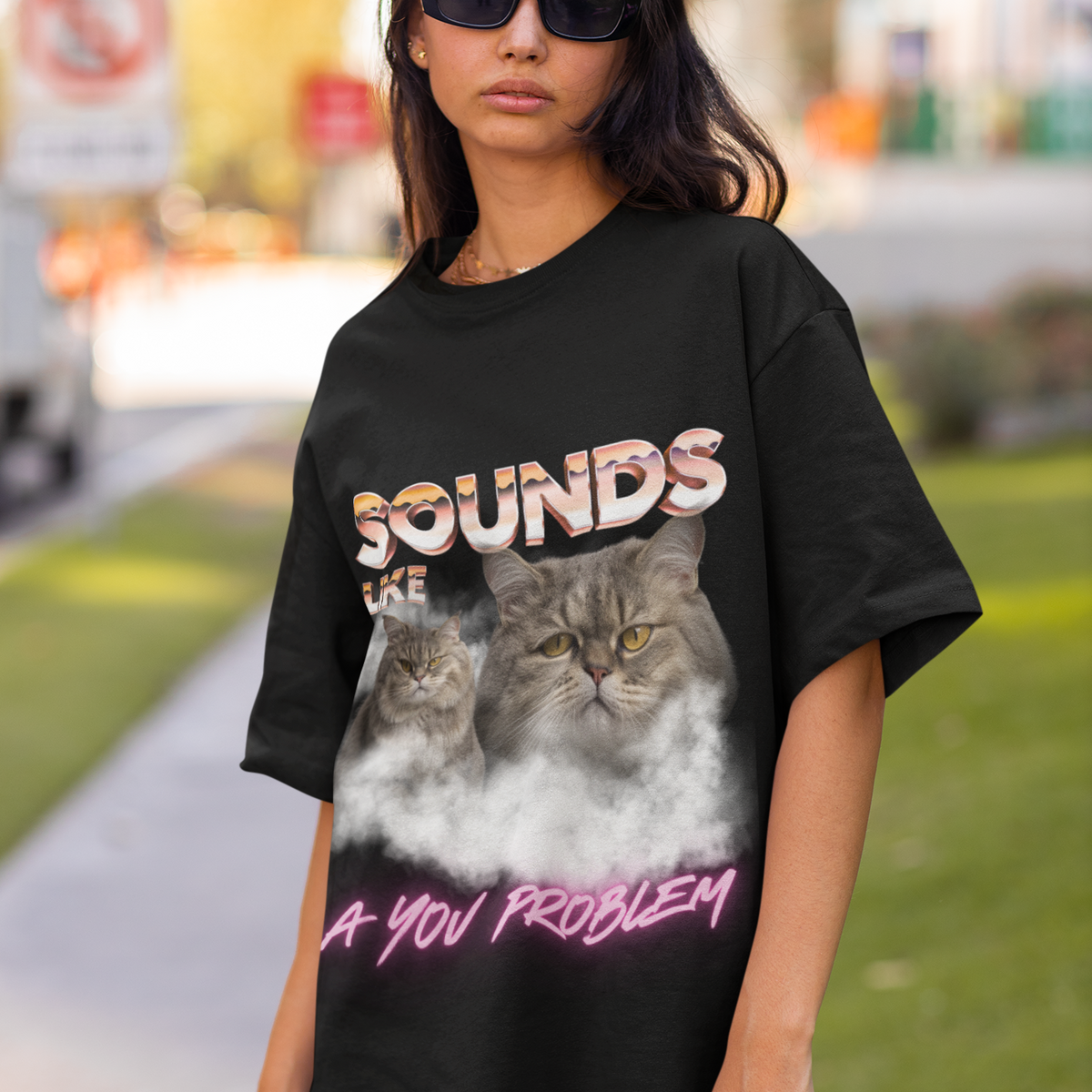 Sounds Like A You Problem |  T-Shirt by Electrik Land